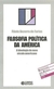 Filosofia Política da América