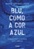 Blu, Como a Cor Azul