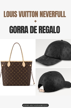 Bolso Louis Vuitton Never Full + Gorra Louis Vuitton de regalo!