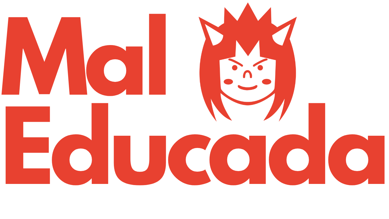 Mal Educada