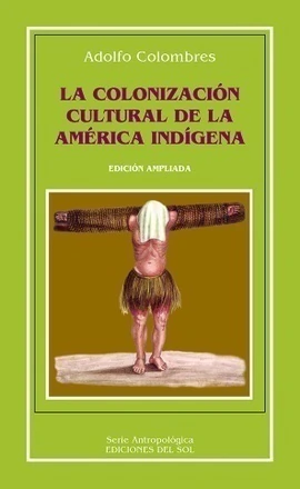 COLONIZACION CULTURAL DE LA AMERICA INDI