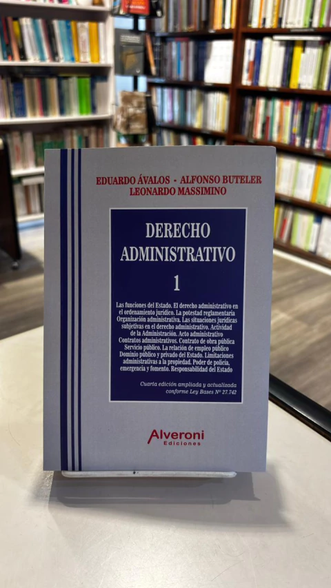 DERECHO ADMINISTRATIVO 1. 4º ED. 2026 - AVALOS EDUARDO/BUTELER ALFONSO