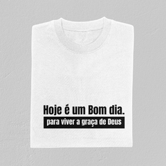 Camiseta Feminina Bom dia para viver a Graça de Deus - Ressus