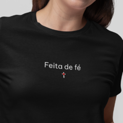 Camiseta Feminina Feita de fé - comprar online