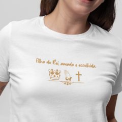 Camiseta Feminina filha do Rei, amada e escolhida - comprar online