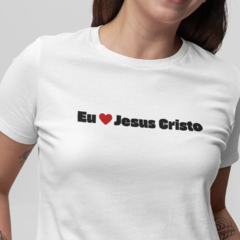 Camiseta Eu amo Jesus - comprar online
