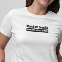 Camiseta Feminina Bom dia para viver a Graça de Deus - comprar online