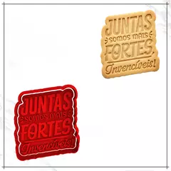 Cortador e Carimbo - Juntas somos mais fortes, Invencíveis! - comprar online