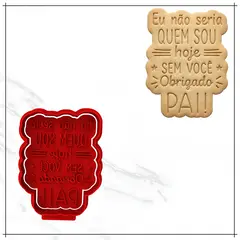 Cortador e Carimbo - Eu não serei quem sou hoje sem você, obrigado Pai
