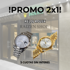 RELOJ ROLEX - ¡OFERTA 2X1!