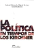 La política en tiempos de los Kirchner