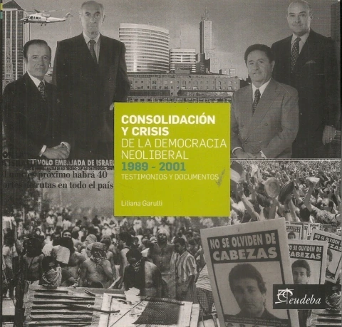 Consolidación y crisis de la democracia neoliberal 1989-2001