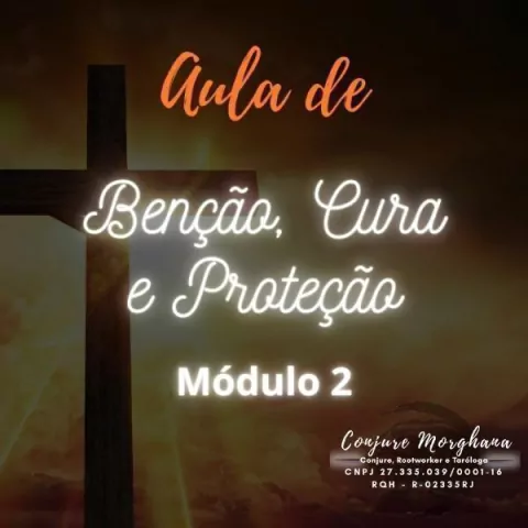 Benção, Cura e Proteção - Módulo 2