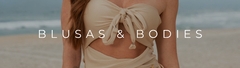 Banner da categoria Blusas e Bodies