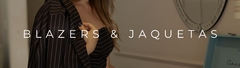 Banner da categoria Blazers e Jaquetas