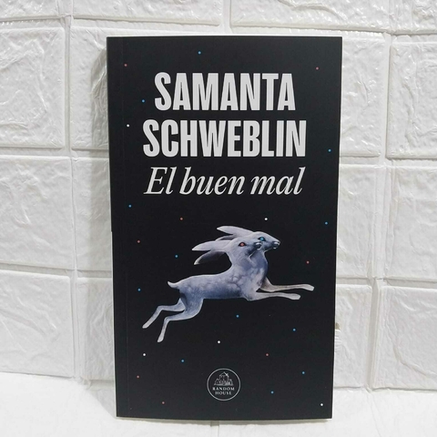 El Buen Mal - Samanta Schweblin - Random House - comprar online