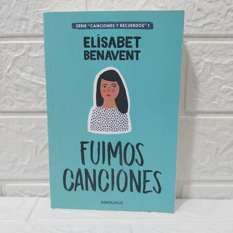 Fuimos Canciónes - Canciónes Y Recuerdos 1 - Elísabeth Benavent - Debolsillo