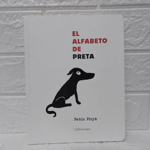 El Alfabeto De Preta - Pablo Picyk - Calibroscopio - comprar online
