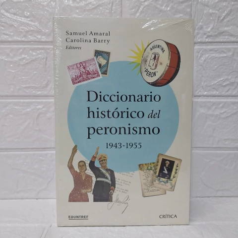 Diccionario Histórico Del Peronismo 1943-1955 - Carolina Barry - Crítica - comprar online
