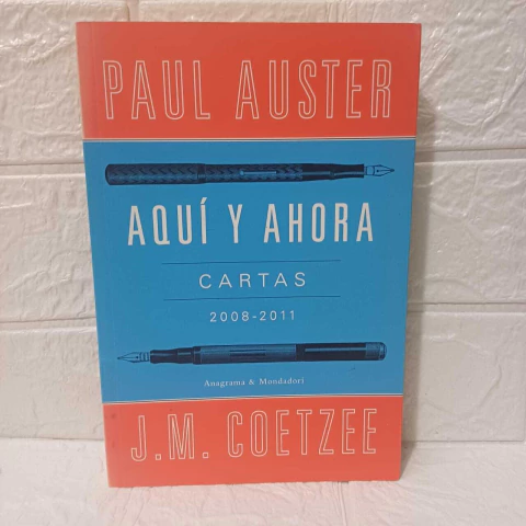 Aquí Y Ahora Cartas (2008 - 2011) - Paul Auster /J. M. Coetzee - Usado - Anagrama - comprar online