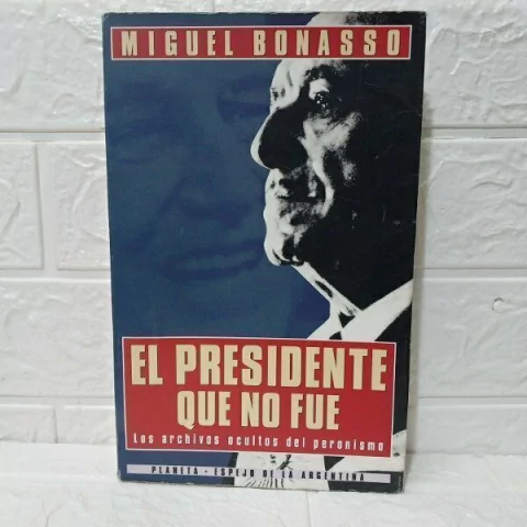 El Presidente Que No Fue - Miguel Bonasso - Usado - Planeta
