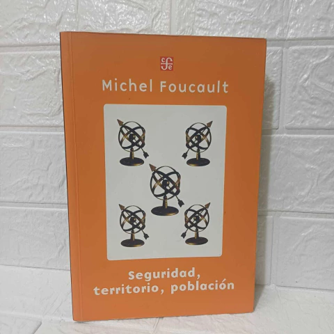 Seguridad, Territorio, Población - Michel Foucault - Usado - FCE - comprar online