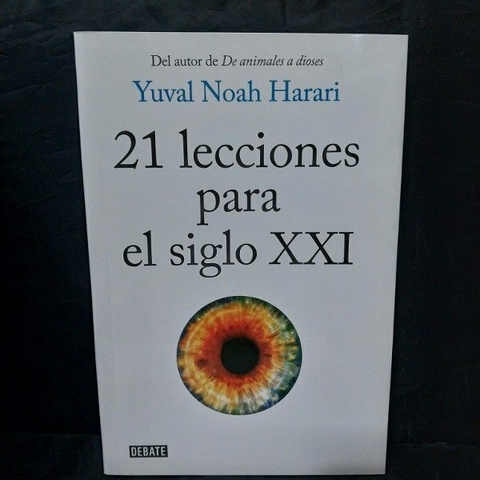 21 Lecciónes Para El Siglo XXI - Yuval Noah Harari - Usado - Debate