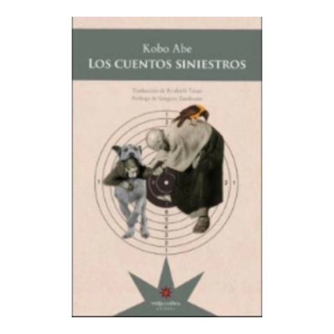 Los Cuentos Siniestros - Kobo Abe - Eterna Cadencia