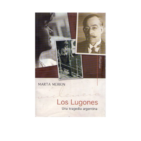 Los Lugones Tragedia - Marta Merkin - Usado - Sudamericana