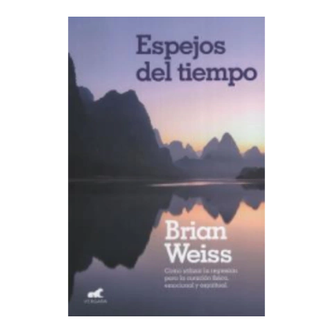 Espejos Del Tiempo - Brian Weiss - Ediciones B