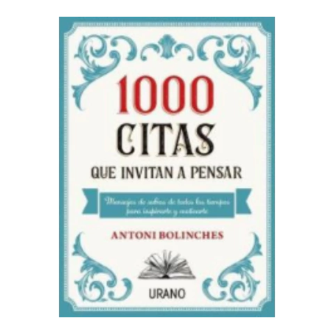 1.000 Citas Que Invitan A Pensar - Antoni Bolinches - Urano