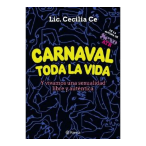 Carnaval Toda La Vida - Lic. Cecilia Ce - Planeta