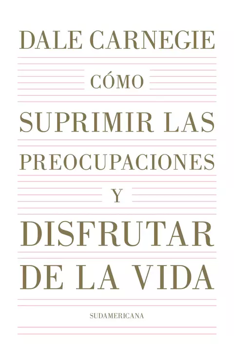 Cómo Suprimir las Preocupaciones y Disfrutar de la Vida