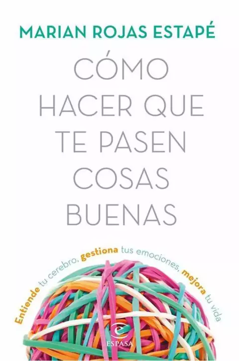 Cómo Hacer Que Te Pasen Cosas Buenas - comprar online