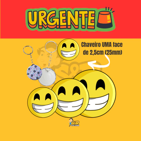 Pedido urgente ( EM 24H ) para chaveiros UMA FACE - SRV Bottons