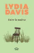 PREVENTA Entre la maleza, de Lydia Davis - comprar online