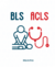 BLS-ACLS