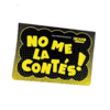 No me la contés!