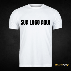 Camiseta Personalizada – Para Você ou Sua Empresa - Estampa Aqui