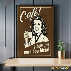 Quadro MDF - Café é sempre uma boa ídeia