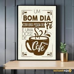 Quadro MDF - Um bom dia com uma pitada de fé e uma dose de café