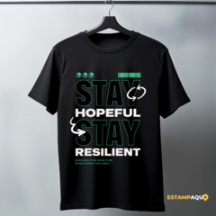 Stay Hopeful Stay Resilient