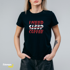 I Need Sleep Coffee