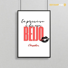 Quadro MDF - Eu Preciso de Um Beijo (Chrystian - O Legado)