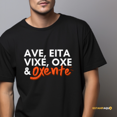 Ave, Eita, Vixe, Oxe e Oxente