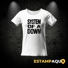 Camiseta - System Of a Down - Estampa Aqui