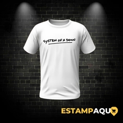 Camiseta - System Of a Down - Estampa Aqui