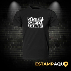 Camiseta - System Of a Down - Estampa Aqui