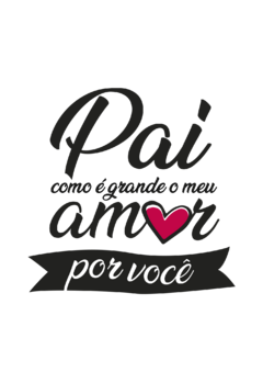 Quadro MDF - Pai como é grande o meu amor por você