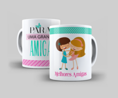 Para Uma Grande Amiga - Melhores Amigas